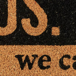 SOME CALL IT CHAOS. WE CALL IT HOME DOORMAT