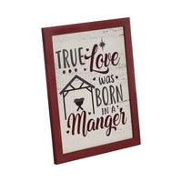 True Love Was Born In A Manger Framed Wall Hanging Sign 12x10