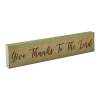 Give Thanks To The Lord Green Base MDF Sign 3x14