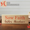 Sow Faith Gather Abundance Green Base MDF Sign 5x15