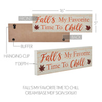 Fall's My Favorite Time To Chill Cream Base MDF Sign 5x16