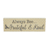 Buzzy Bees Always Bee... Grateful & Kind MDF Wall Sign 4x12x1