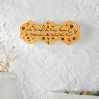 Buzzy Bees Be Grateful for Every Moment Hexagons MDF Wall Sign 5.8x15x1