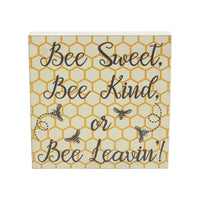 Buzzy Bees Bee Sweet, Bee Kind, or Bee Leavin! MDF Block Sign 8x8x1