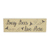 Buzzy Bees Busy Bees Live Here MDF Wall Sign 4x12x1