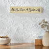 Buzzy Bees Just Bee Yourself MDF Wall Sign 3x14x0.75