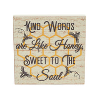 Buzzy Bees Kind Words Are Like Honey, Sweet To The Soul MDF Block Sign 8x8x1