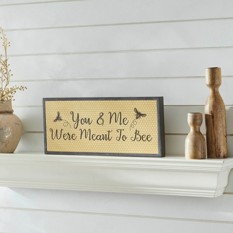 Buzzy Bees You & Me Were Meant To Bee MDF Framed Wall Sign 7x16x1