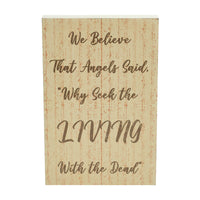 Celebrate Grace We Believe That Angels Said MDF Wall Sign 14x9x1