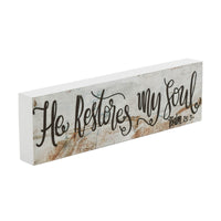 Celebrate Grace Psalm 23:3 He Restores My Soul MDF Wall Sign 3x10x1