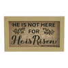 Celebrate Grace Matthew 28:6 He Is Risen MDF Wall Sign 6x10x0.5