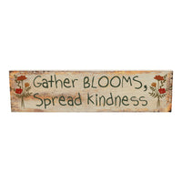 Spring In Bloom Gather Blooms, Spread Kindness MDF Wall Sign 4x15x0.75