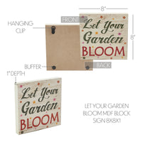 Spring In Bloom Let Your Garden Bloom MDF Block Sign 8x8x1