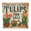 Spring In Bloom Tulips For Sale MDF Block Sign 8x8x1