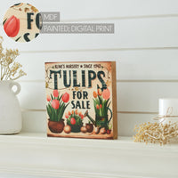 Spring In Bloom Tulips For Sale MDF Block Sign 8x8x1