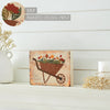 Spring In Bloom Wheelbarrow Of Flowers MDF Block Sign 6x8x1