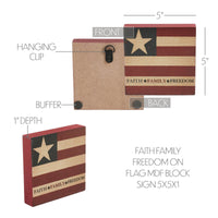 Faith Family Freedom on Flag MDF Block Sign 5x5x1 **BACKORDERED UNTIL MARCH 2025**