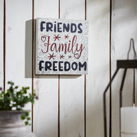 Friends Family Freedom On Galvanized Metal Print MDF Block Sign 10x10x1 **BACKORDERED UNTIL MARCH 2025**