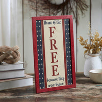 Home Of The Free Because They Were Brave MDF Wall Sign 16x10