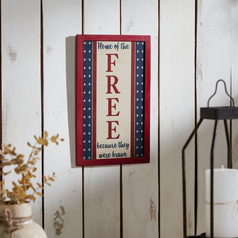 Home Of The Free Because They Were Brave MDF Wall Sign 16x10 **BACKORDERED UNTIL MARCH 2025**