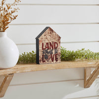 Land That I Love House Shaped Block Sign 6x4x1