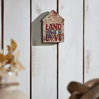 Land That I Love House Shaped Block Sign 6x4x1 **BACKORDERED UNTIL MARCH 2025**