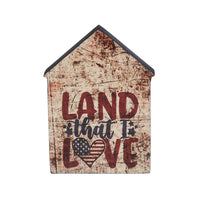 Land That I Love House Shaped Block Sign 6x4x1 **BACKORDERED UNTIL MARCH 2025**