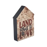 Land That I Love House Shaped Block Sign 6x4x1 **BACKORDERED UNTIL MARCH 2025**