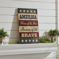 AMERICA Home Of The Free Because Of The Brave w/ Stars & Stripes MDF Wall Sign 16x10