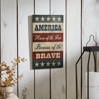 AMERICA Home Of The Free Because Of The Brave w/ Stars & Stripes MDF Wall Sign 16x10 **BACKORDERED UNTIL MARCH 2025**