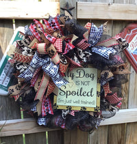 My Dog Is Not Spoiled Mesh Wreath