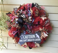 CAUTION: Dog Can't Hold Its Licker Mesh Wreath