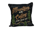 This pillow says "Mountains are calling and I must go."